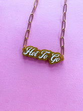 Load image into Gallery viewer, Hot To Go necklace