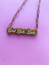 Load image into Gallery viewer, Good Luck, Babe necklace